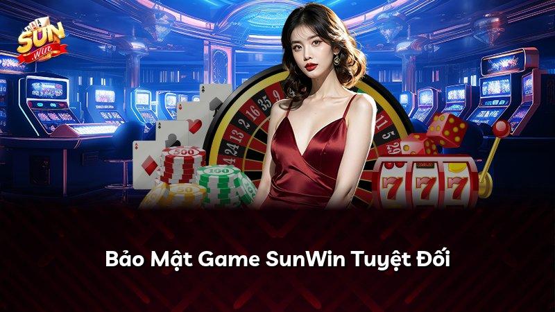 Bảo Mật Game SunWin Tuyệt Đối