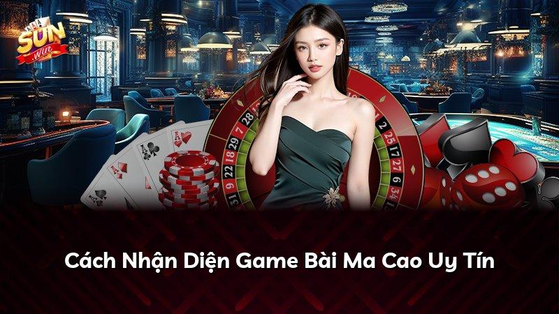 Cách Nhận Diện Game Bài Ma Cao Uy Tín