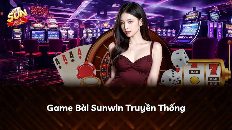 Game Bài Sunwin Truyền Thống