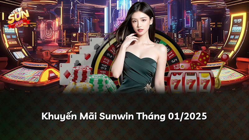 Khuyến Mãi Sunwin Tháng 01/2025
