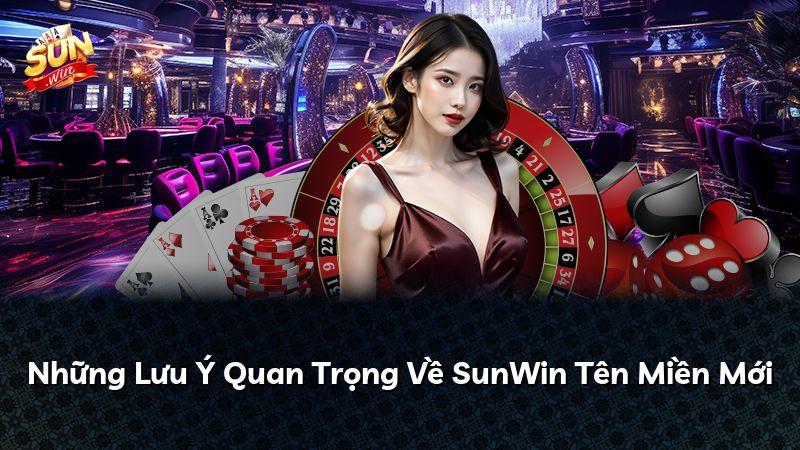 Những Lưu Ý Quan Trọng Về SunWin Tên Miền Mới