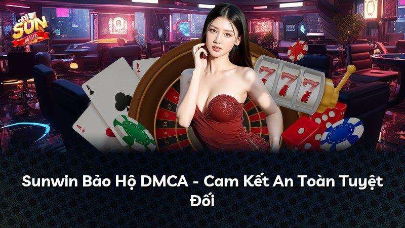 Sunwin Bảo Hộ DMCA - Cam Kết An Toàn Tuyệt Đối