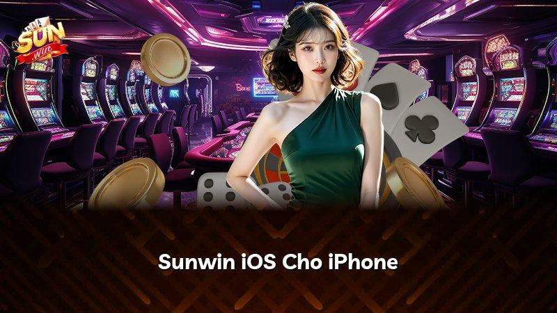 Sunwin iOS Cho iPhone