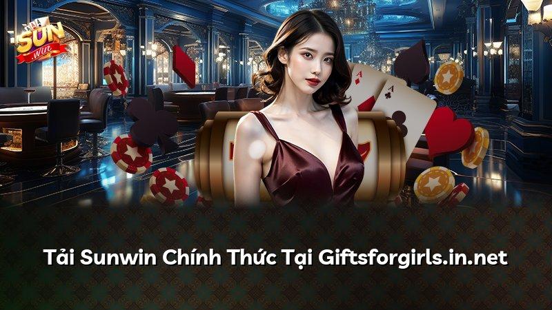 Tải Sunwin Chính Thức Tại Giftsforgirls.in.net